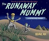 Runaway Mummy: A Petrifying Parody