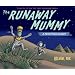 Runaway Mummy: A Petrifying Parody