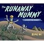 Runaway Mummy: A Petrifying Parody