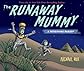Runaway Mummy: A Petrifying Parody