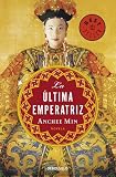 La ultima emperatriz The Last Empress (Spanish Edition)