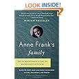 Anne Frank's Family: The Extraordinary Story of Where She Came From, Based on More Than 6,000 Newly Discovered Letters, Documents, and Photos