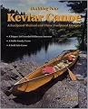 Building Your Kevlar Canoe (A Foolproof Method and Three Foolproof Designs) (Illustrated) (Paperback)