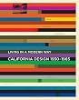California Design, 1930--1965: Living in a Modern Way