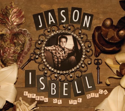 Album Art for Sirens of the Ditch by Jason Isbell