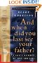 And when did you last see your father?: A Son's Memoir of Love and Loss
