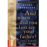 And when did you last see your father?: A Son's Memoir of Love and Lossby Blake Morrison