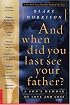 And when did you last see your father?: A Son's Memoir of Love and Loss