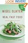 Real Fast Food: 350 Recipes Ready-to-Eat in 30 Minutes