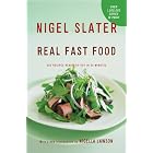 Real Fast Food: 350 Recipes Ready-to-Eat in 30 Minutes by Nigel Slater and Nigella Lawson