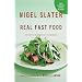 Real Fast Food: 350 Recipes Ready-to-Eat in 30 Minutes