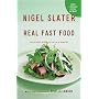 Real Fast Food: 350 Recipes Ready-to-Eat in 30 Minutes