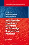 Multi-Objective Evolutionary Algorithms for Knowledge Discovery from Databases (Studies in Computational Intelligence)