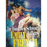 Im Bann des Schwarzen Adlers.von "Emily French"