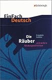 EinFach Deutsch - Textausgaben: Die R�uber: Ein Schauspiel und andere R�ubergeschichten. Mit Materialien - Friedrich von Schiller