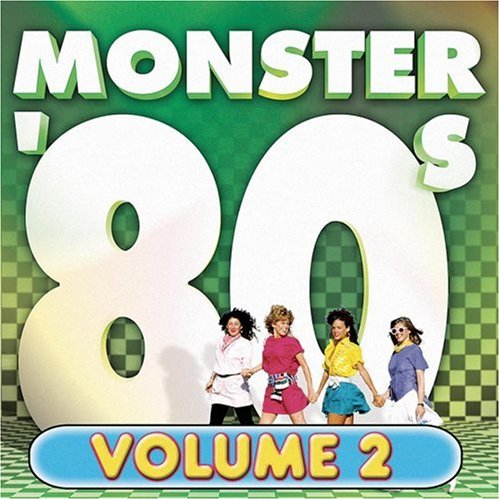 CD-Charts  Search : Monster '80s, Vol. 2