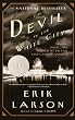 The Devil in the White City: Murder, Magic, and Madness at the Fair that Changed America