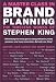 A Master Class in Brand Planning: The Timeless Works of Stephen King