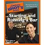 The Complete Idiot's Guide to Starting and Running a Bar