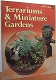 Terrariums and Miniature Gardens (Sunset Gardening Books)