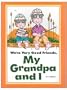 Were Very Good Friends, My Grandpa and I