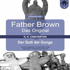 Der Gott der Gongs (Father Brown - Das Original 21)