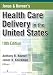 Jonas and Kovner's Health Care Delivery in the United States, Tenth Edition (Health Care Delivery in the United States (Jonas & Kovner's))