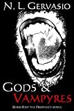 Gods & Vampyres (The Prophecy series)
