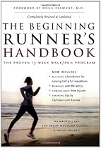 The Beginning Runner's Handbook: The Proven 13-Week Walk/Run Program