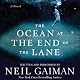 The Ocean at the End of the Lane: A Novel