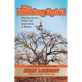 the hunting spirit hunting stories filled with inspiration  humor