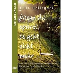 Wenn du sp�rst, es geht nicht mehr: Eine Mutter und ihr schwerstbehindertes Kind. Die h�rteste Entscheidung ihres Lebens.