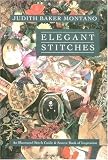 Elegant Stitches: An Illustrated Stitch Guide & Source Book of Inspiration