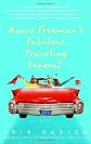 Annie Freeman's Fabulous Traveling Funeral