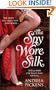 The Spy Wore Silk