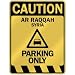  CAUTION AR RAQQAH PARKING ONLY  PARKING SIGN SYRIA