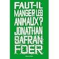 Faut-il manger les animaux ?