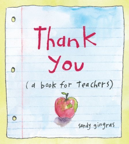 Thank You: (a book for teachers) by Gingras, Sandy (2010) Hardcover