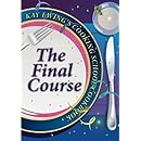 Kay Ewing's Cooking School Cookbook The Final Course