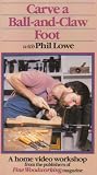 Carve a Ball and Claw Foot [VHS] by 