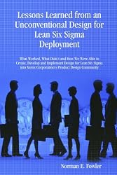 Lessons Learned from an Unconventional Design for Lean Six Sigma Deployment