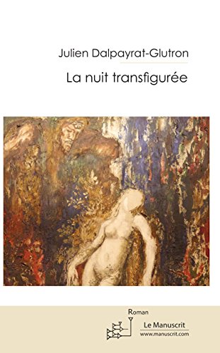 La nuit transfigurée (MT.ROMAN) (French Edition)