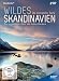 Wildes Skandinavien [2 DVDs]
