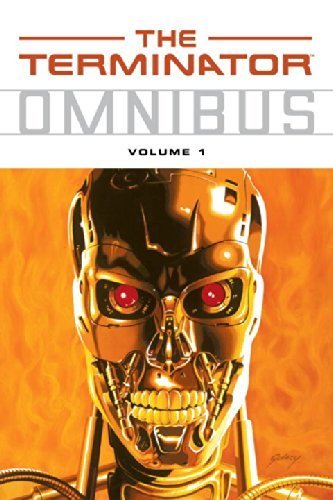 The Terminator Omnibus, Vol. 1 by James Robinson, John Arcudi, Ian Edginton (2008) Paperback