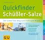 Sch��ler-Salze, Quickfinder: Der schnellste Weg zum richtigen Mittel (GU Quickfinder)