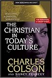 The Christian in Today's Culture (Colson, Charles W. Developing a Christian Worldview.)