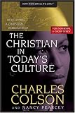 The Christian in Todays Culture: Developing A Christian Worldview (How Now Shall We Live?)