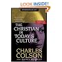 The Christian in Today's Culture: Developing A Christian Worldview (How Now Shall We Live?)