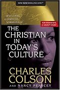 The Christian in Today's Culture: Developing A Christian Worldview (How Now Shall We Live?)