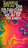 Der Erleuchtung ist es egal wie du sie erlangst - Thaddeus Golas